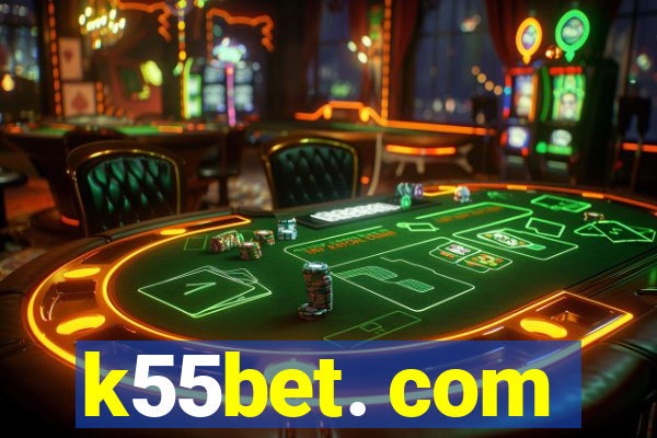 k55bet. com